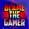 Blame The Gamer Avatar.jpg