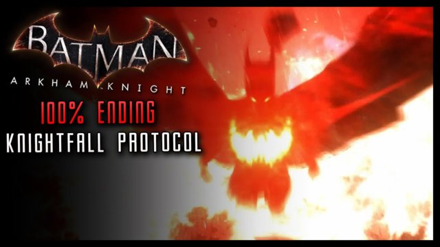 Batman Arkham Knight: Full Knightfall Protocol ENDING 100% & Credits |  Freedom! Community